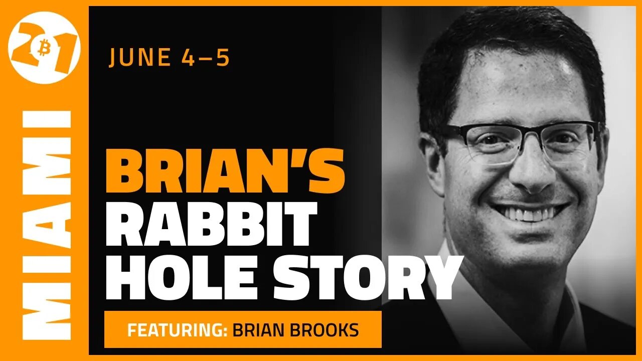Brian's Rabbit Hole Story | Brian Brooks | Bitcoin 2021 Clips