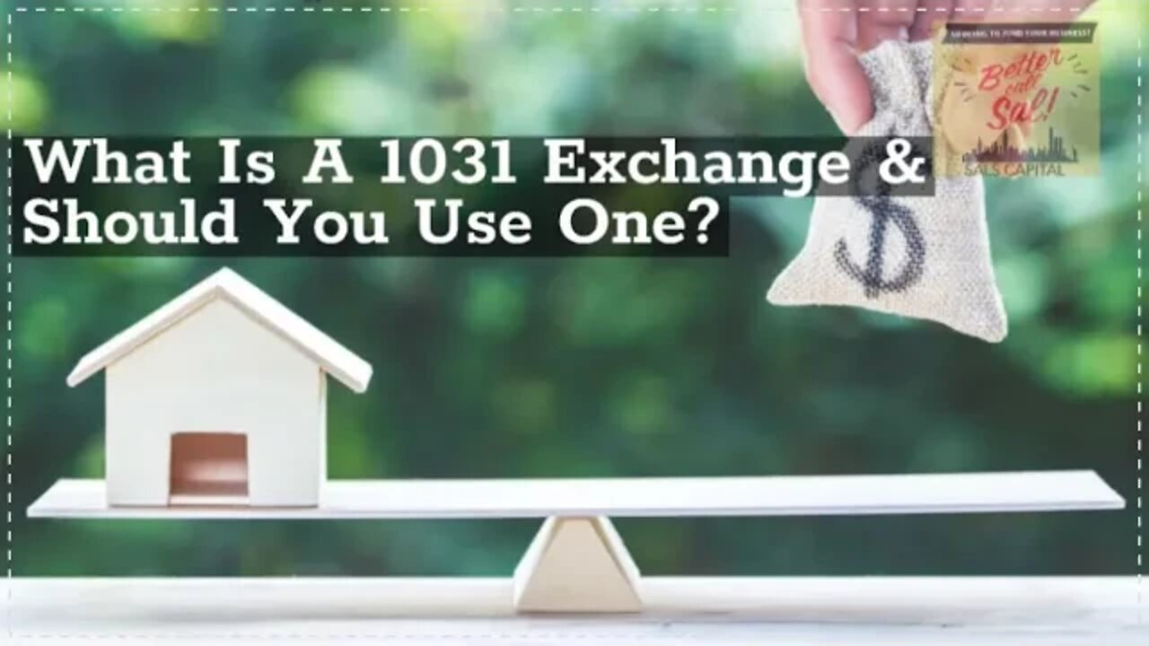 What Is A 1031 Exchange & Should You Use One?