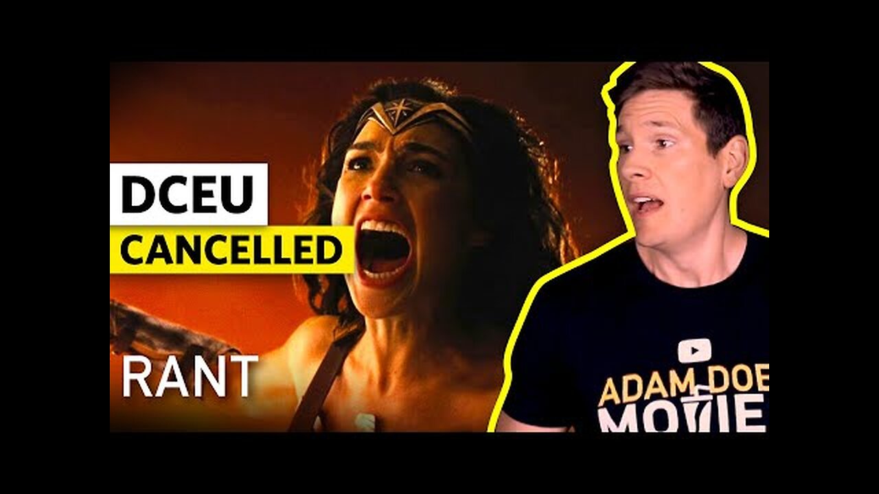 The DCEU Is Cancelled!