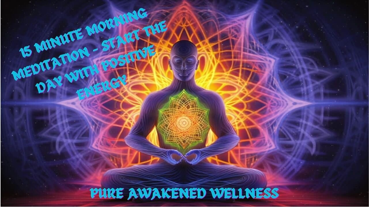 15 Minute Morning Meditation - Start the Day with Positive Energy