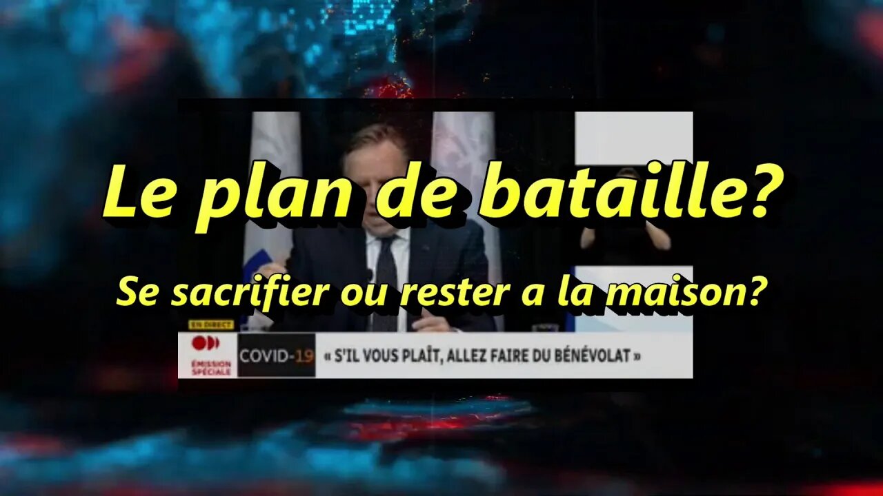 Le plan de bataille! Se sacrifier pour les autres ou rester a la maison?