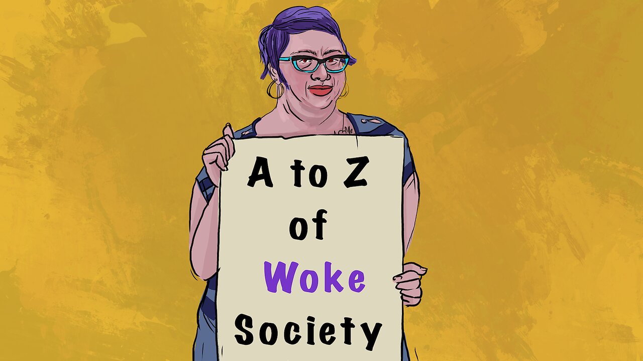 The A to Z of Woke Society