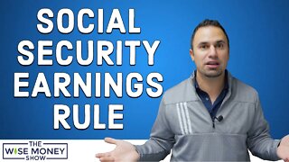 Earnings Rule The Year You Start Taking Social Security