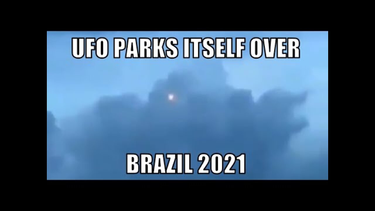 UFO parks itself over city in Brazil 2021 - [05/03/2021]