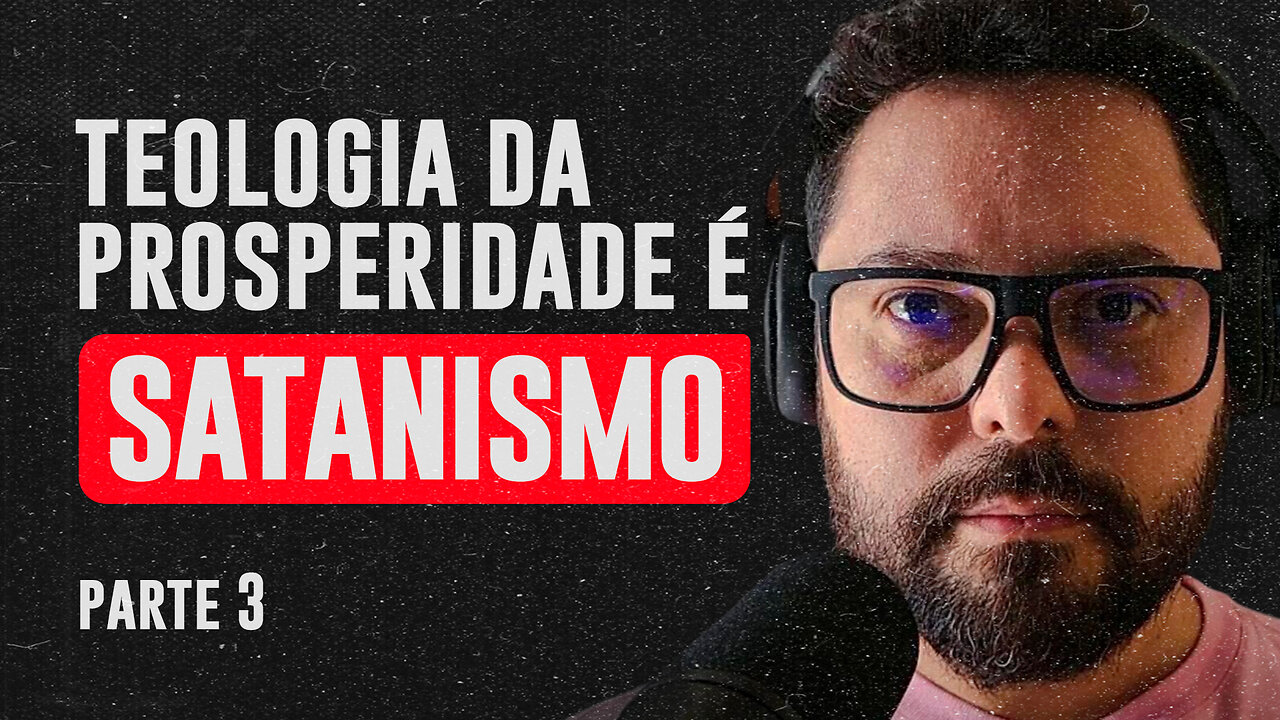 ⚠️ TEOLOGIA DA PROSPERIDADE É SATANISMO - parte 3 / 9