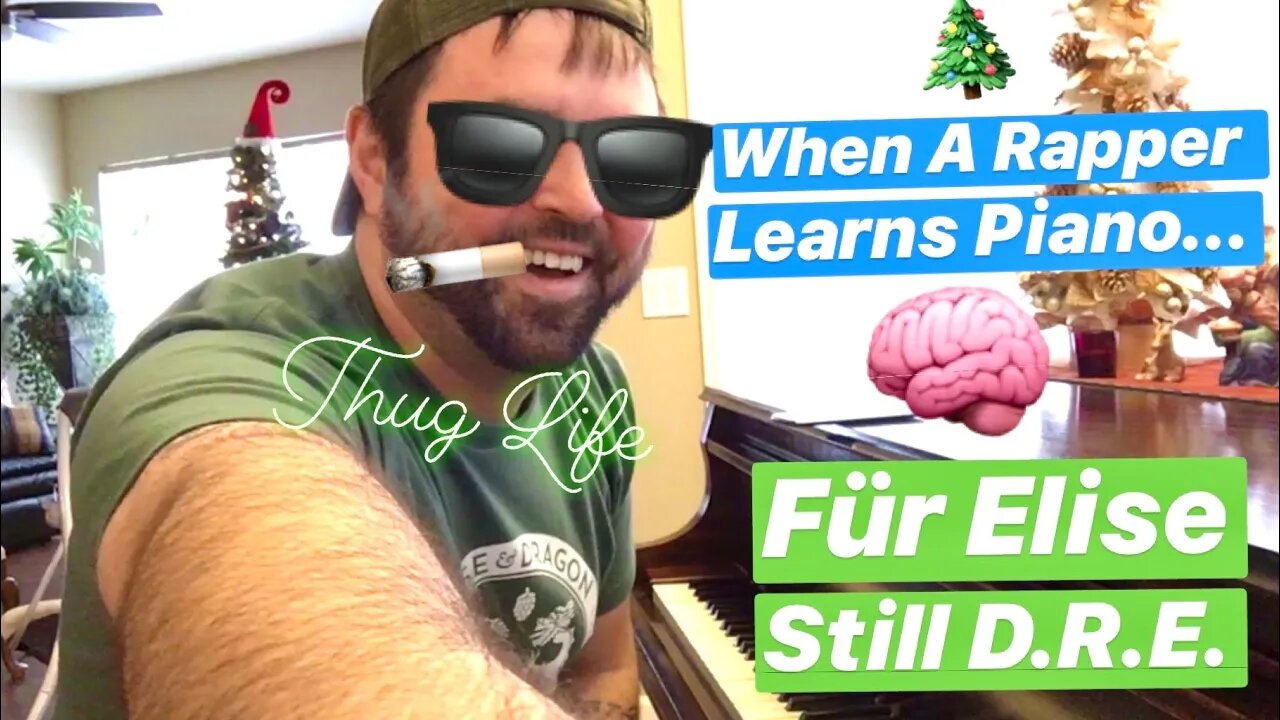 When A Rapper Learns Piano... Für Elise / Still D.R.E.