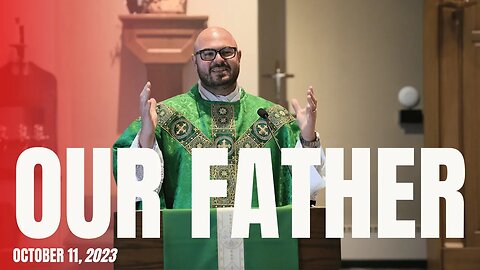 Access To Our Father in Heaven - Fr. Patrick Schultz