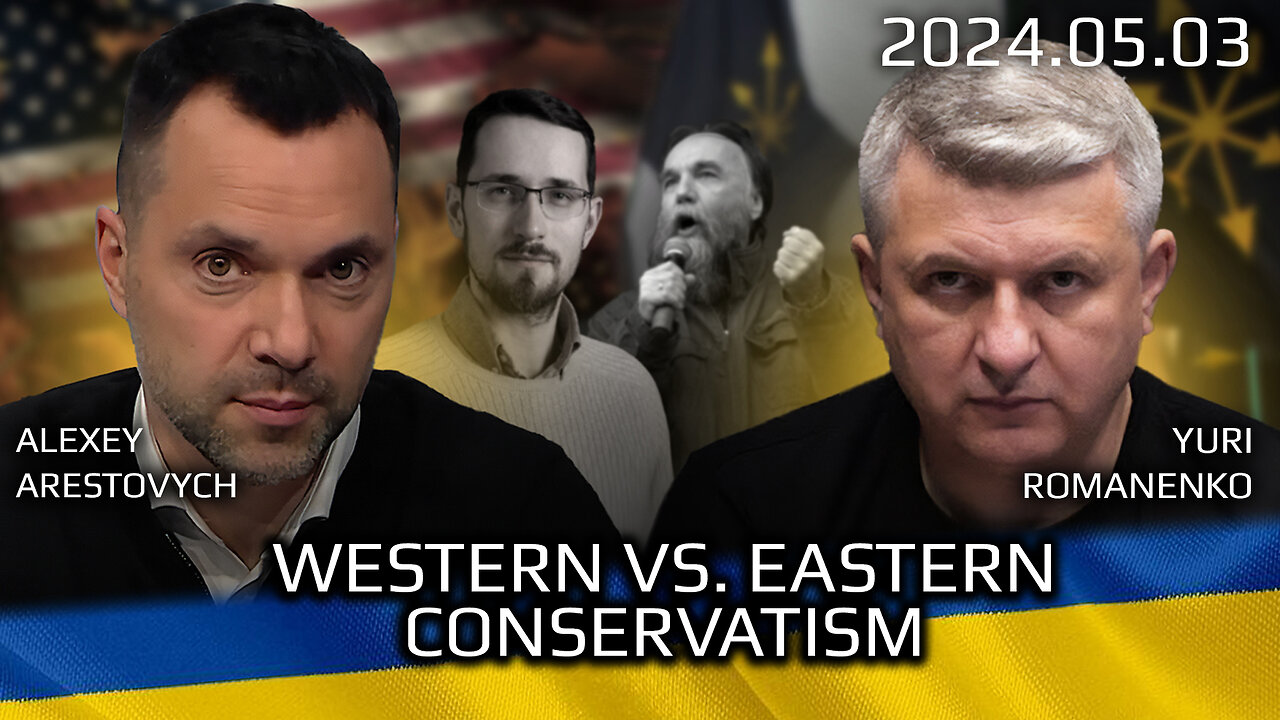 Western vs Eastern Conservatism. War in Ukraine, Analytics. Arestovich, Romanenko.