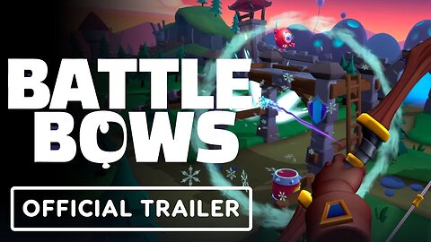 Battle Bows - Official Launch Trailer