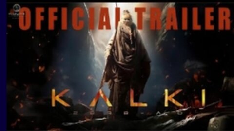 kALKI TRAILER now' 2024