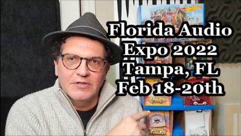 Preview of Florida Audiophile Expo 2022 -Tampa Florida - February 18-20th