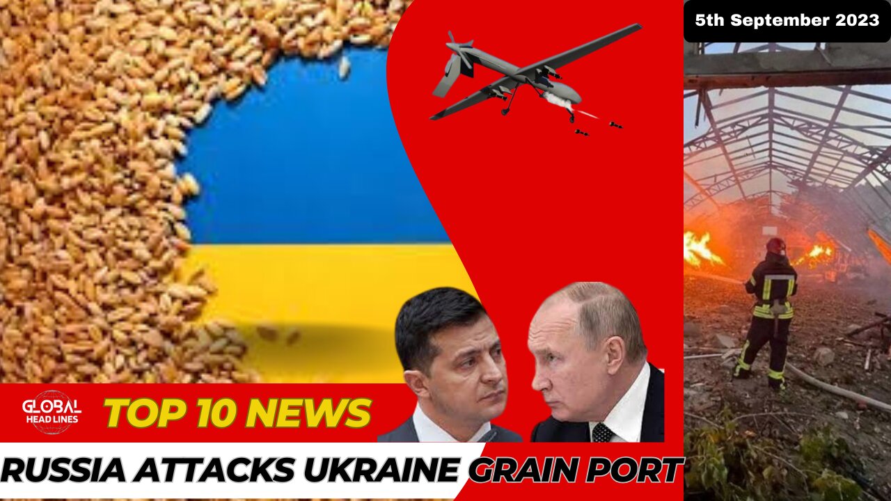 World News Today | Ukraine War: Russia strikes Ukraine grain exporting port | Global Headlines