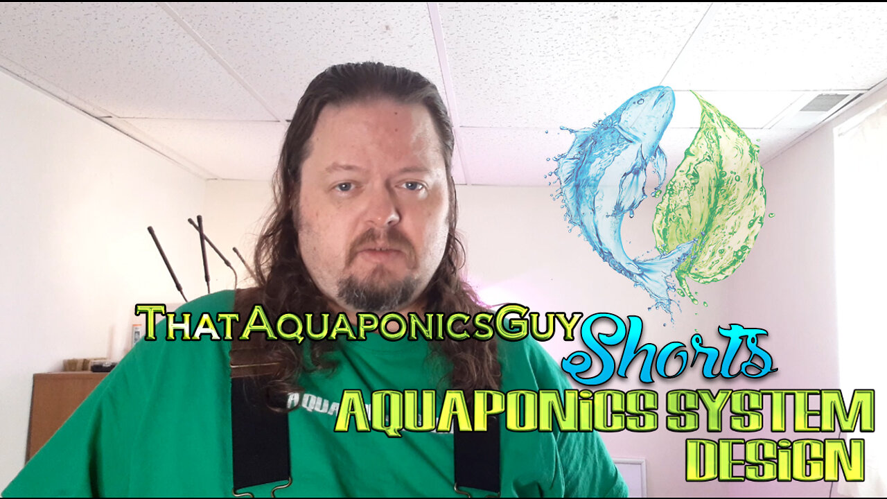 ThatAquaponicsGuy Shorts - Aquaponics System Design