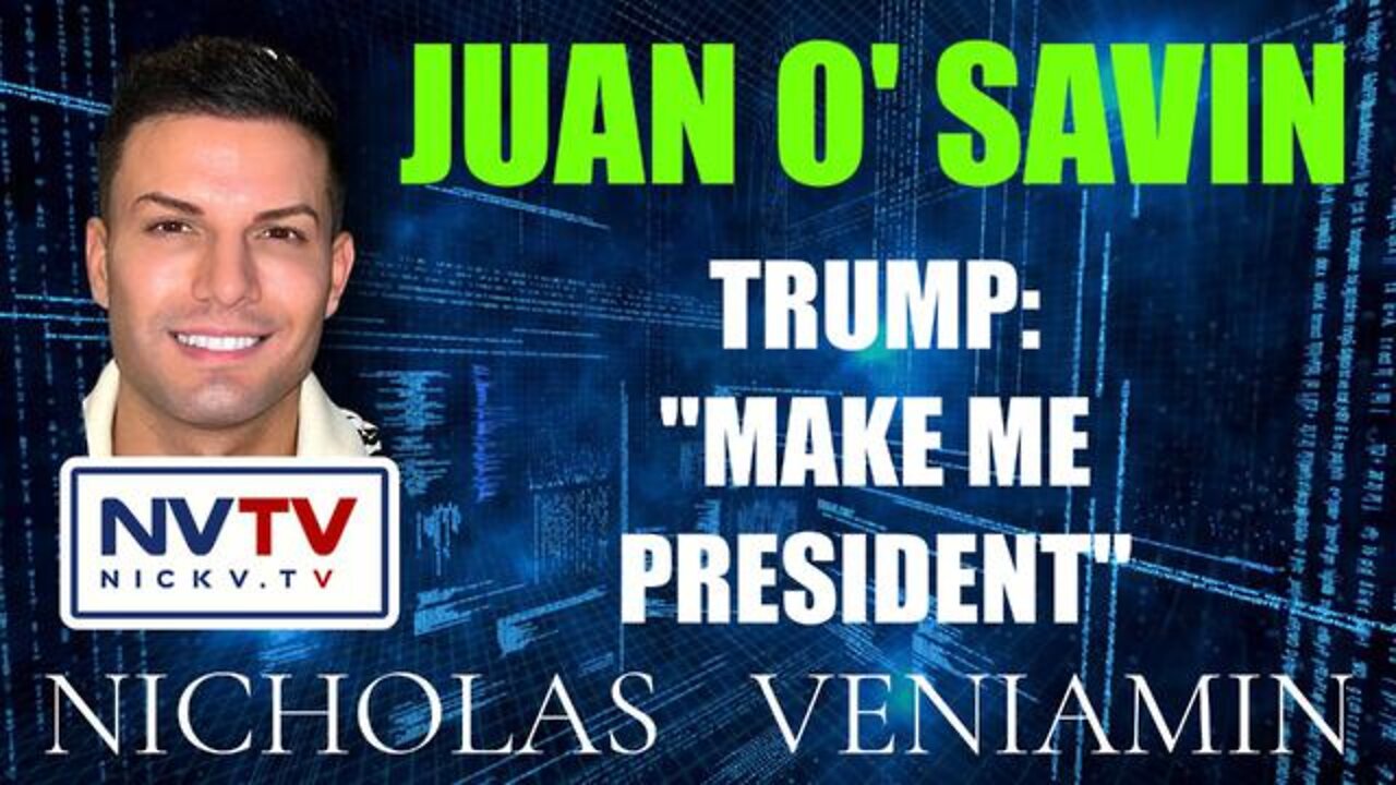 Juan O' Savin Discusses Trump: "Make Me President"