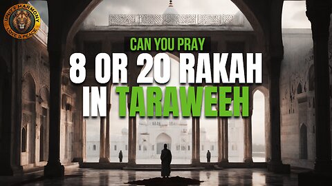 TARAWEEH 8 OR 20 RAKAH?