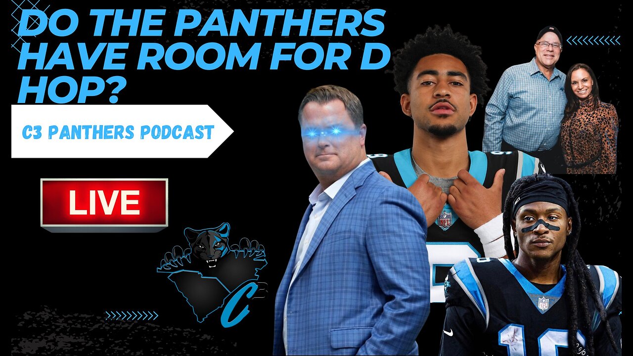 Do The Panthers Have Room For D Hop? | C3 Panthers Podcast