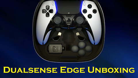 Playstation Dual Sense Edge Controller Unboxxing