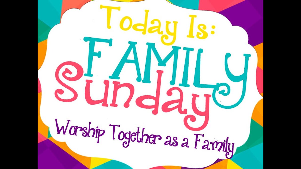 Family Sunday 26FEB23