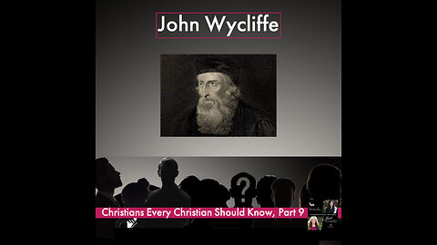 Excerpt from, "John Wycliffe - The Morning Star"
