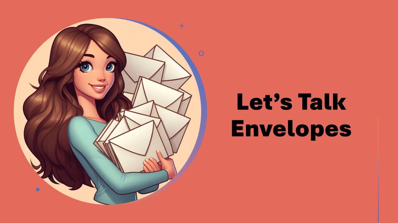 Let's Talk About Envelopes