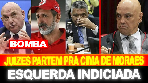 BOMBA !! JUIZES PARTEM PRA CIMA DE MORAES !! STF NÃO PODE MAIS AGIR... ESQUERDA INDICIADA !!