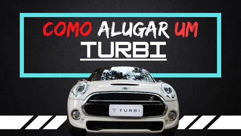COMO ALUGAR UM TURBI | QUANTO CUSTA?