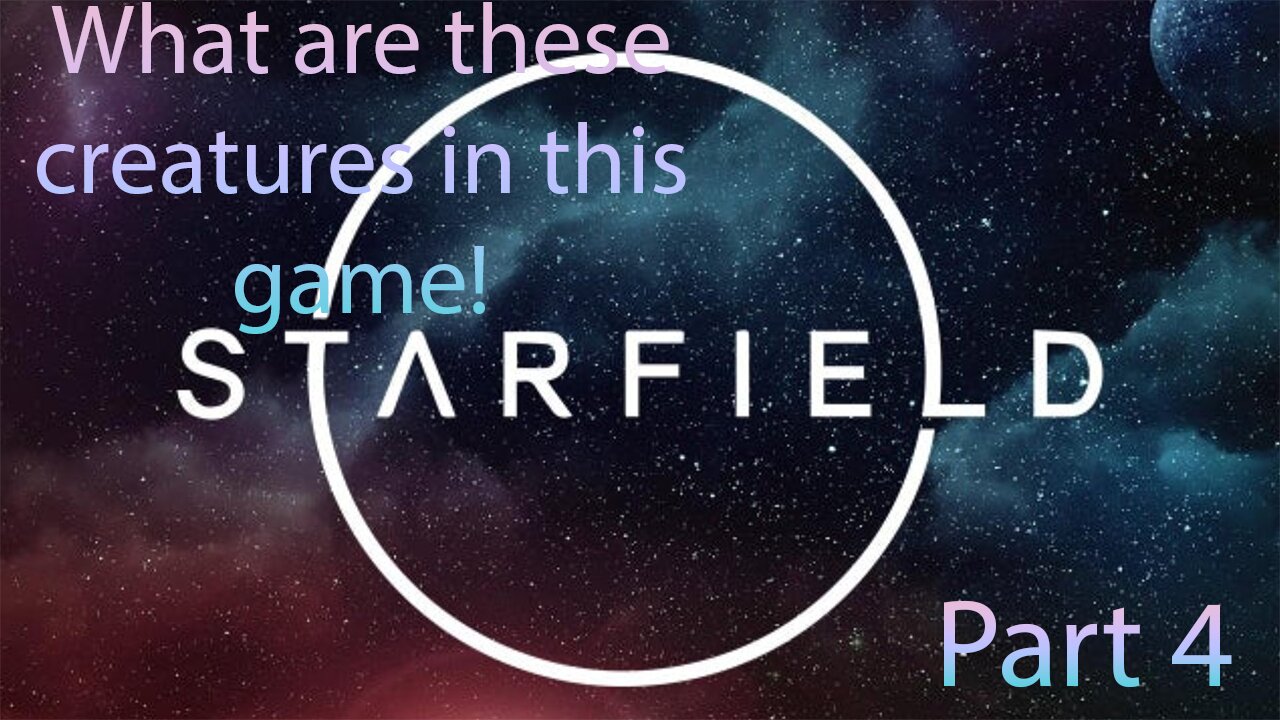 What are these Creatures in this game! Starfield Part 4