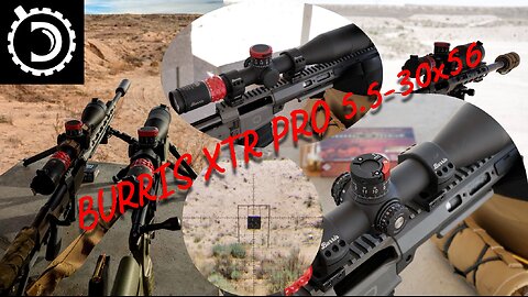 Burris XTR Pro 5.5-30x56 Wrap-up