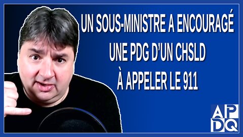 Un sous-ministre a encouragé une PDG à appeler le 911