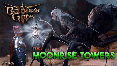 The Moonrise Towers | Baldur's Gate 3 Livestream Gameplay