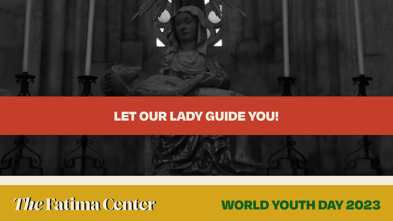 How Our Lady continues to guide us | WYD 2023