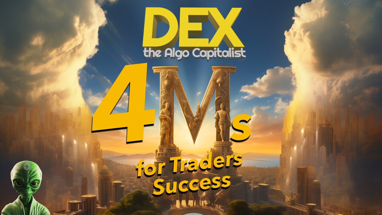 The Algo Capitalist's Four "M's" of Trading Success