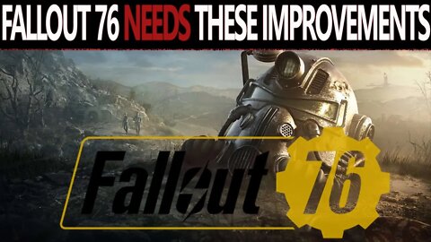 Fallout 76 NEEDS These Changes In 2021!!