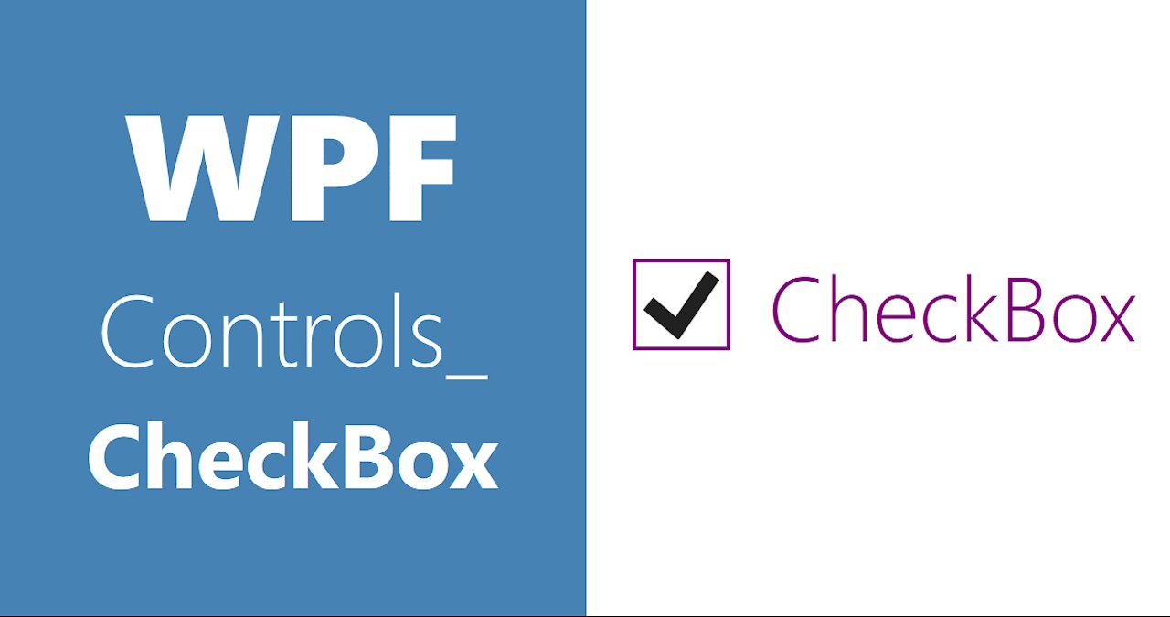 WPF Controls | 23 - CheckBox | HD | CheckBox in WPF