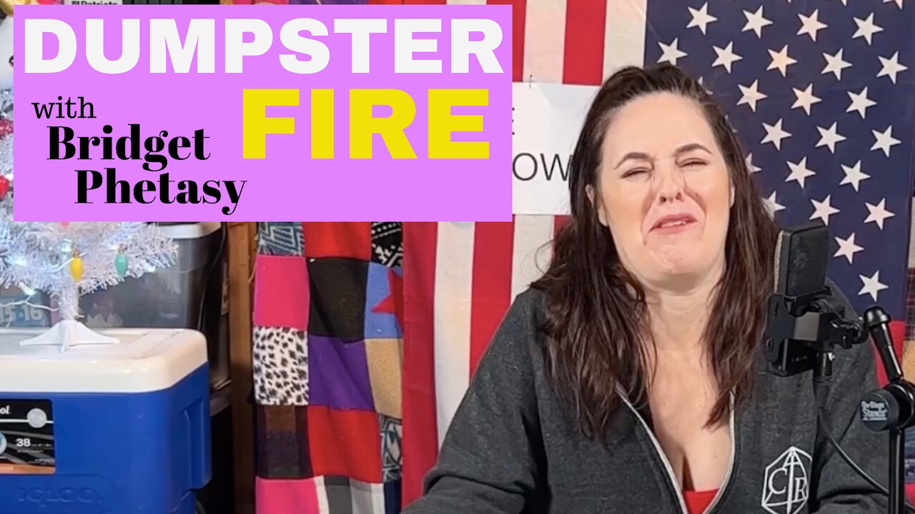 Dumpster Fire 78 - Broken Bridget