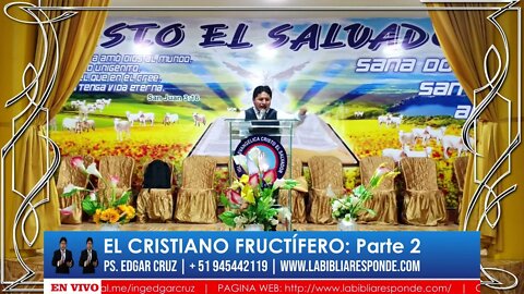 EL CRISTIANO FRUCTÍFERO: PARTE 2 - EVANGELISTA EDGAR CRUZ