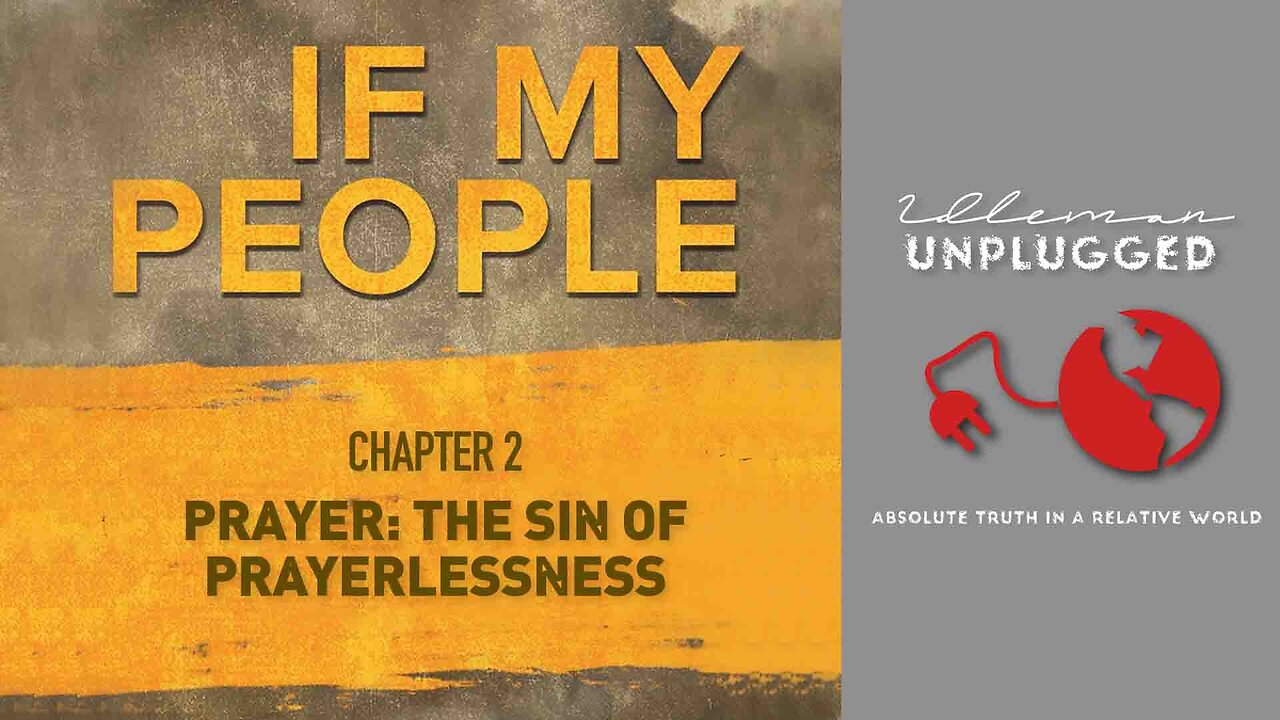 Chapter 2: Prayer The Sin of Prayerlessness | IF MY PEOPLE