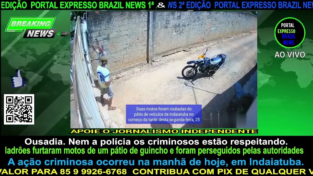 Ousadia. Nem a polícia os criminosos estão respeitando.