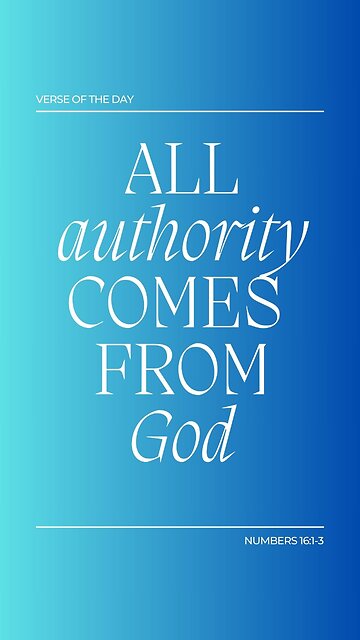 Not all AUTHORITIES come from God, but all AUTHORITY comes from God!