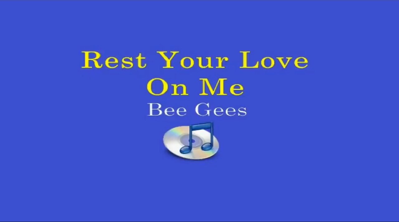 Bee Gees - Rest Your Love On Me (Lyrics)