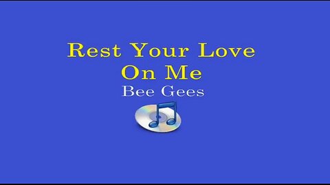 Bee Gees - Rest Your Love On Me (Lyrics)