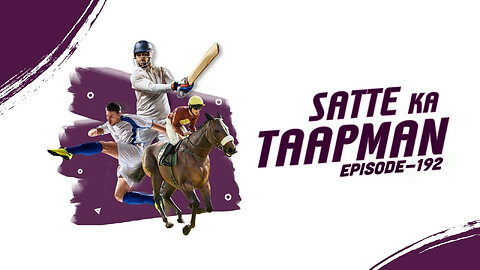 Wolf777’s Satte Ka Taapman | Episode 192