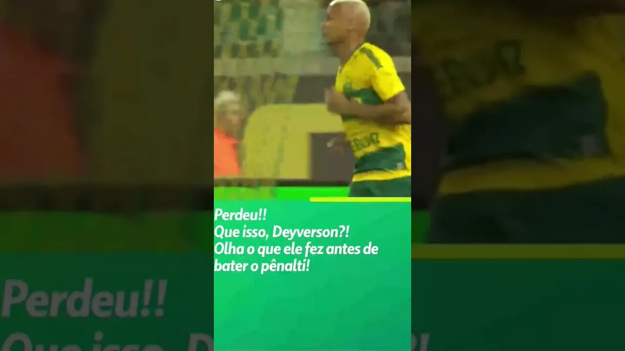 PERDEU! OLHA A BIZARRICE QUE O DEYVERSON FEZ ANTES DE BATER O PÊNALTI | #short #futebol #aovivo