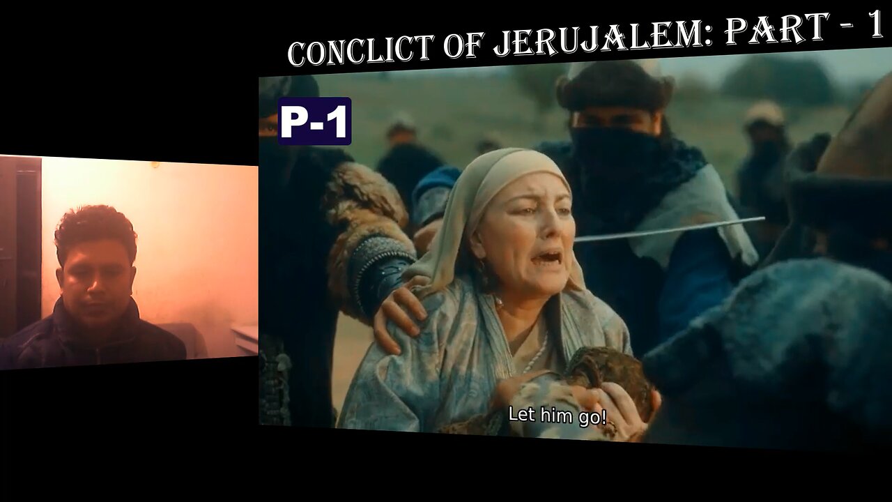 Conflict of Jerusalem: Part - 1