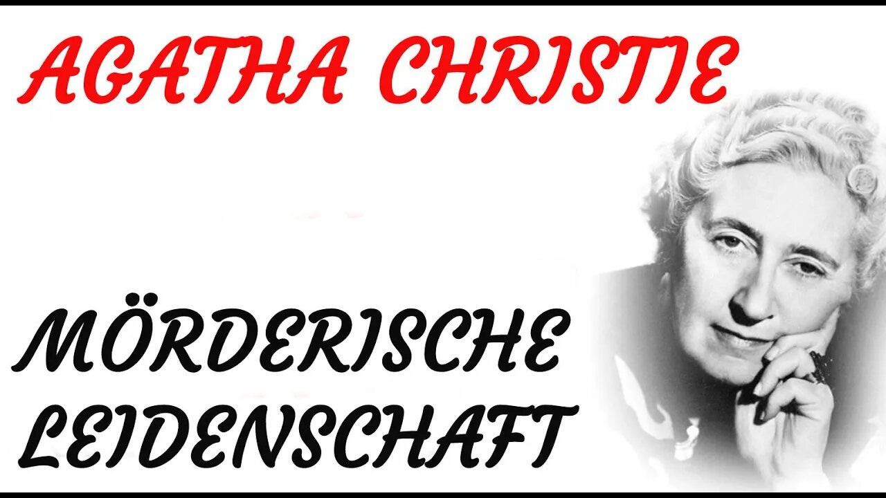 KRIMI Hörfilm - Agatha Christie - MÖRDERISCHE LEIDENSCHAFT