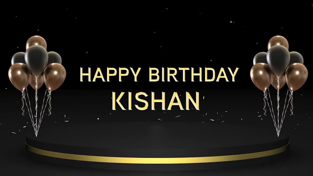 Wish you a very Happy Birthday Kishan