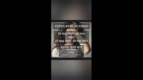 Venus ketu in Virgo Transit part 1 with remedies