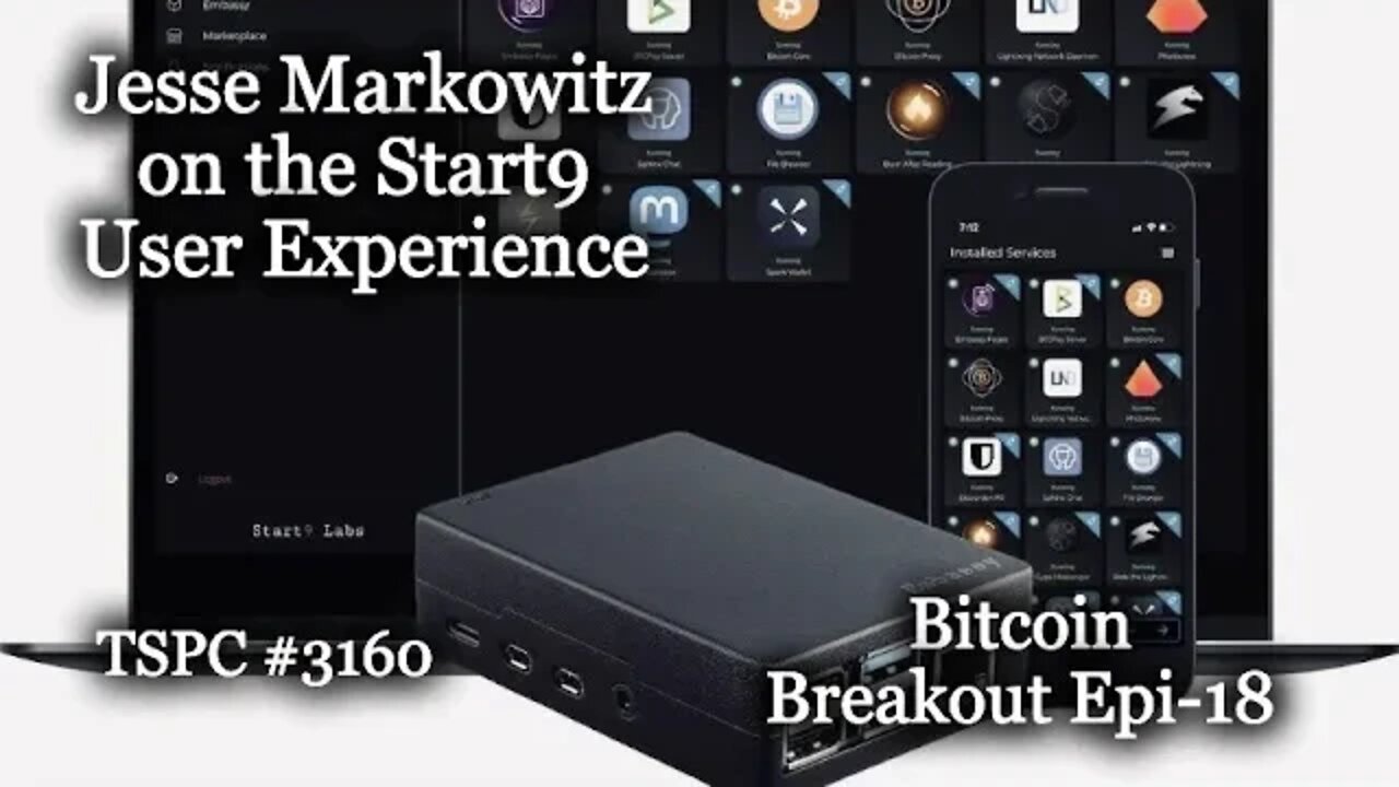 Jesse Markowitz on the Start9 User Experience - Bitcoin Breakout Epi-18