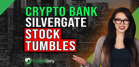 Silvergate Capital Stocks Drop By 45%, Crypto Daily TV 3/3/2023