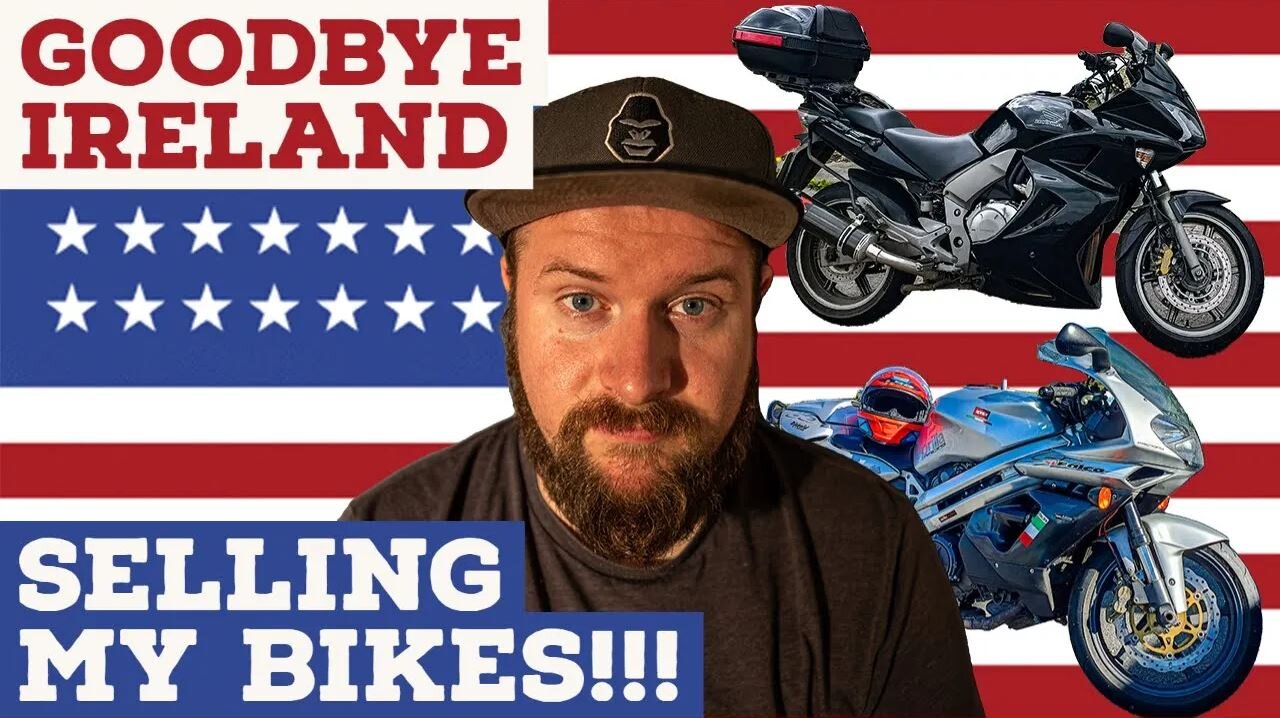 It's Over, Goodbye Ireland!!! Selling My Bikes!!!